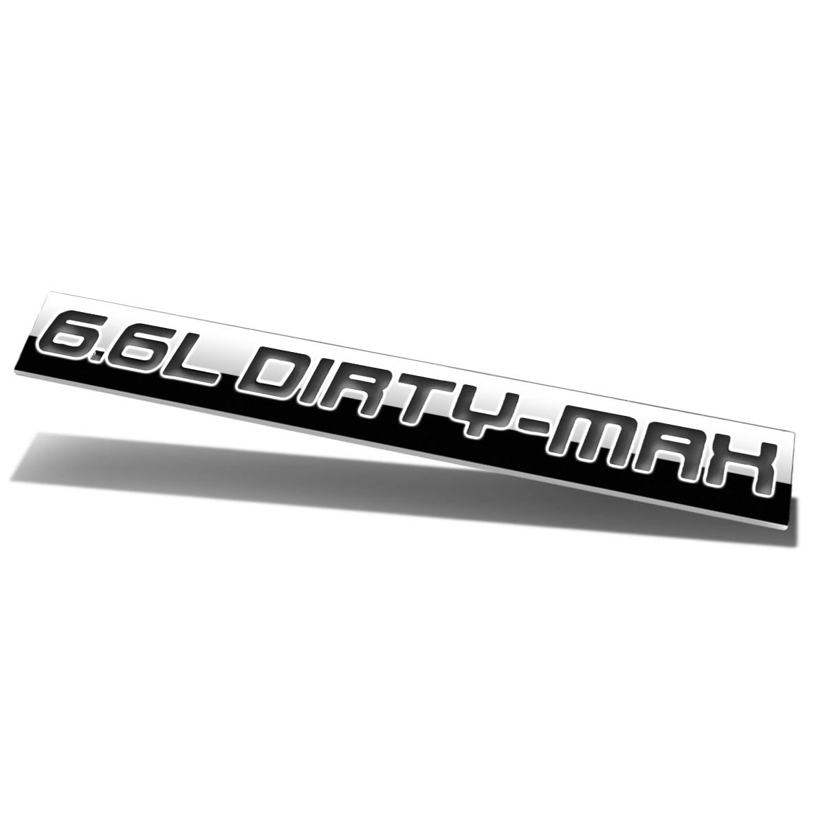 Auto Dynasty Chrome Finish Metal Emblem 6.6L Dirty-Max Badge, (Black Letter)