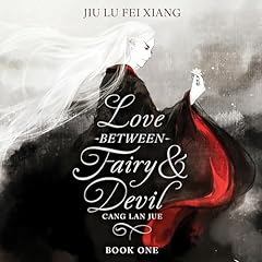 Love Between Fairy and Devil, Vol. 1 Audiolibro Por Jiu Lu Fei Xiang arte de portada