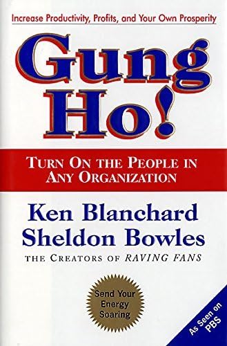 [Ken Blanchard] Gung Ho! Turn On The People in Any Organization - Hardcover