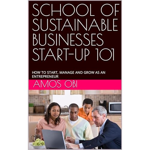 SCHOOL OF SUSTAINABLE BUSINESSES START-UP 101 (Written by AMOS OBI) episode artwork