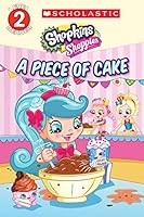 Shopkins - Shoppies Reader Level 2: A Piece Of Cake 9352753615 Book Cover