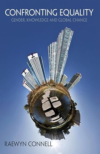 Confronting Equality: Gender, Knowledge and Global Change