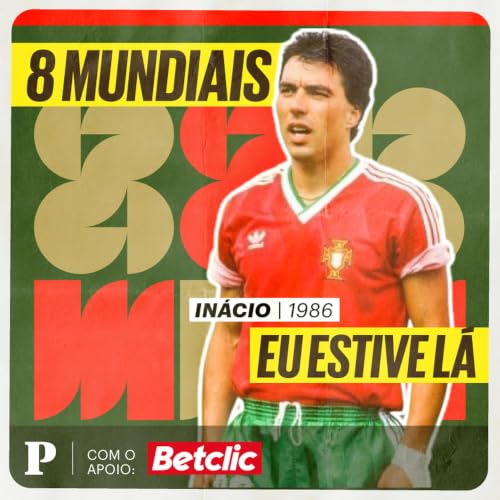 Augusto In&aacute;cio: &ldquo;Um m&ecirc;s antes do Mundial, o m&eacute;dico da selec&ccedil;&atilde;o diz-me: &lsquo;Tu foste por uma unha negra&rsquo;&rdquo;