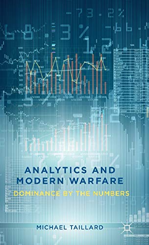 Analytics and Modern Warfare: Dominance by the Numbers