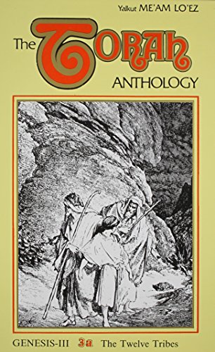 Torah Anthology : The Twelve Tribes (Me'Am Lo'Ez Series