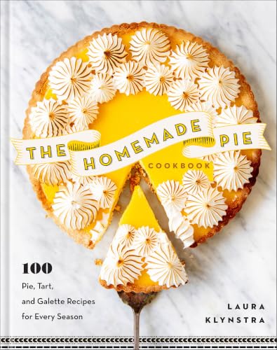The Homemade Pie Cookbook: 100 Pie, Tart, and Galette Recipes