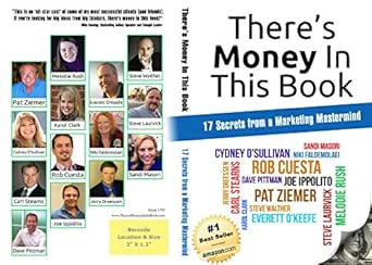 There's Money In This Book: 17 Secrets from a Marketing Mastermind
