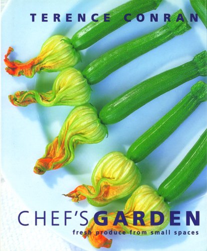 Chef'S Garden: Fresh Produce From Small Spaces
