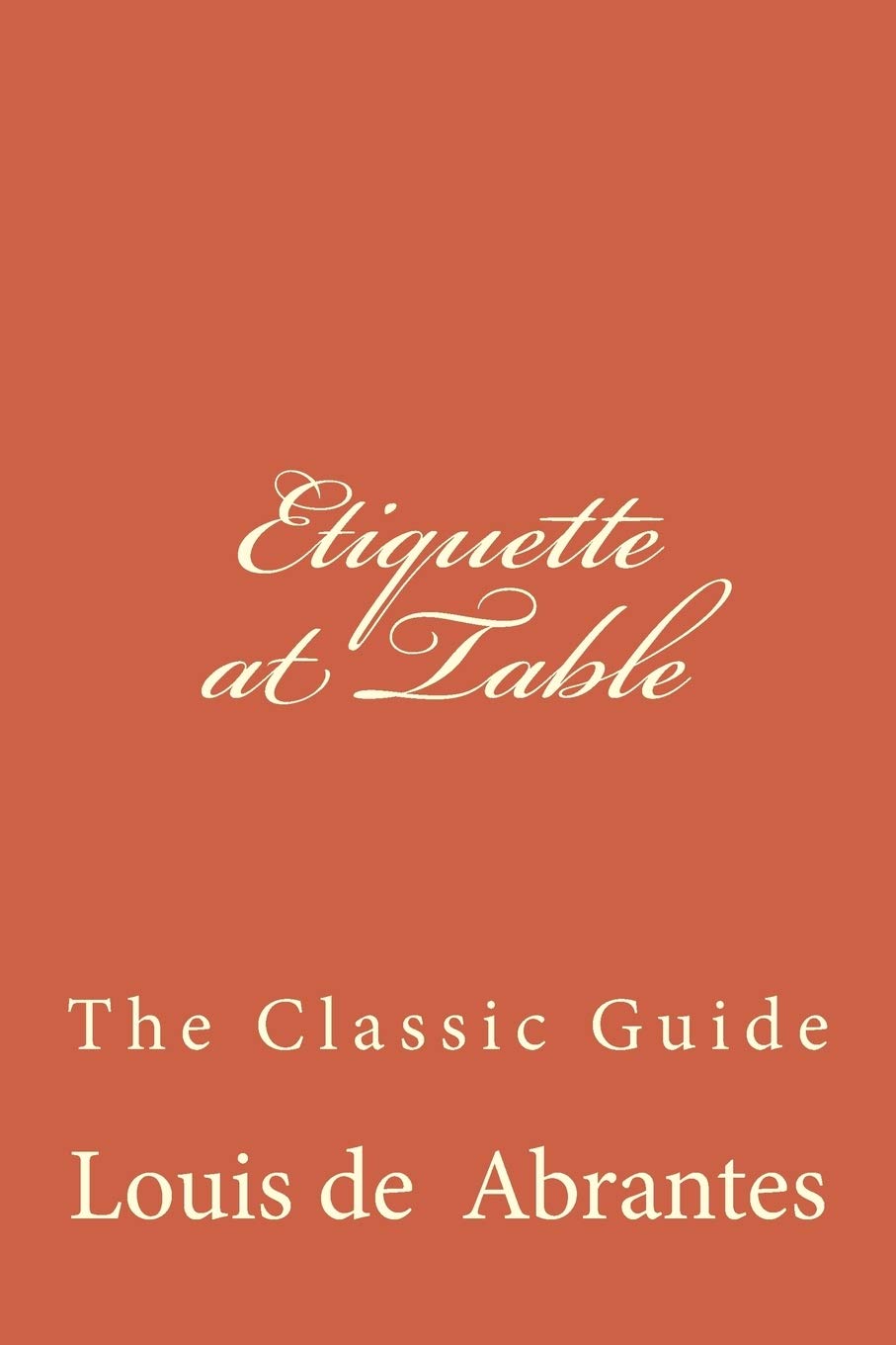 Etiquette at Table: The Classic Guide