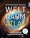 Mein großer Kosmos Weltraumatlas: Alles über unsere Planeten, Sonne, Milchstraße, Galaxien. Mit extragroßen Seiten zum Ausklappen. Mit e. Vorw. v. Harald Lesch