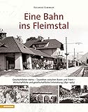  Eine Bahn ins Fleimstal: Geschichtlicher Abriss – Tauziehen zwischen Bozen und Trient – Wirtschaftliche und gesellschaftliche Entwicklung (1891–1963)