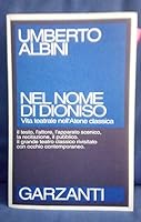 Nel nome di Dioniso: Vita teatrale nell'Atene classica 8811598117 Book Cover
