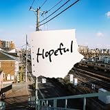Hopeful �i�M�T���J����