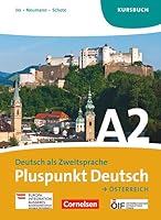 Pluspunkt Deutsch - Ãƒ?sterreich: Pluspunkt Deutsch A2: Gesamtband. Kursbuch Ãƒ?sterreich 3061205349 Book Cover