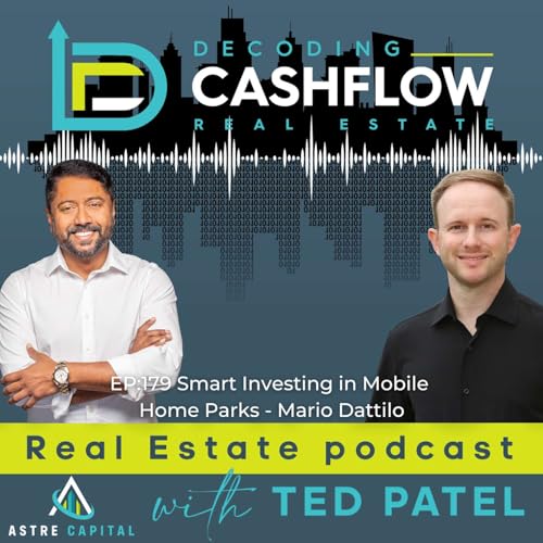 EP.179: Smart Investing in Mobile Home Parks with Mario Dattilo