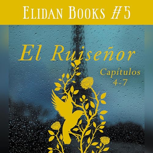 E10: El Ruise&ntilde;or de Kristin Hannah Cap. 4-6