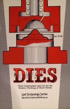 Paperback Dies: Their Construction and Use for the Modern Working Sheet Metals Book