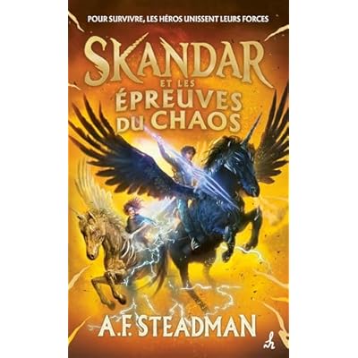 Skandar et les &eacute;preuves du chaos