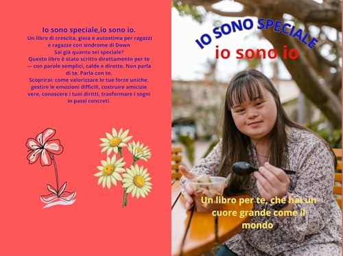 IO SONO SPECIALE io sono io.: Un libro per te, che hai un cuore grande come il mondo (Italian Edition)