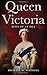 Queen Victoria: Icon Of An Era