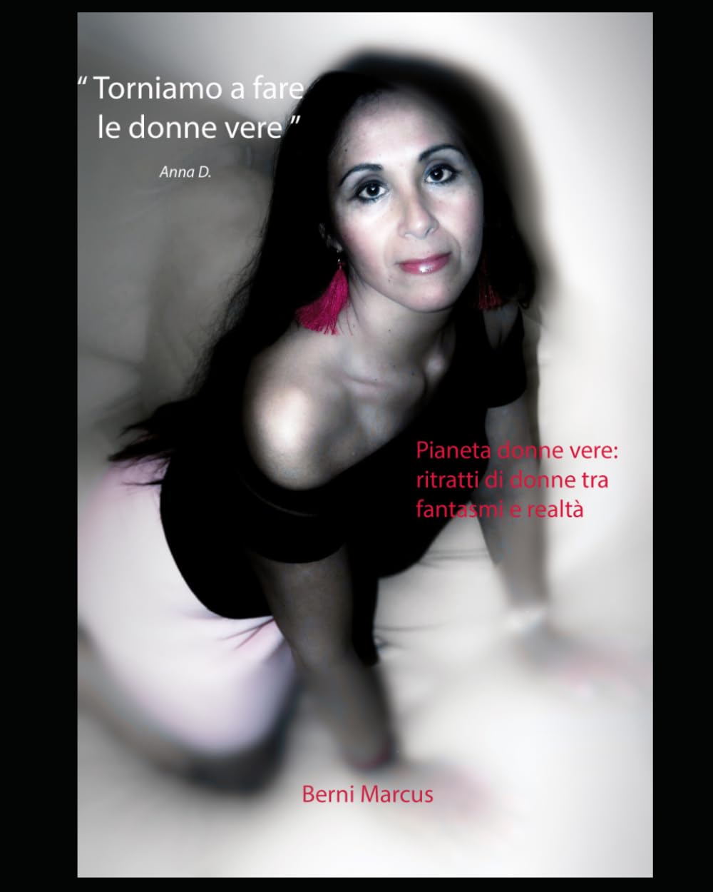 Pianeta donne vere: ritratti di donne tra fantasmi e realta'