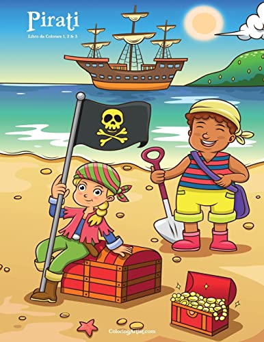 Pirati Libro da Colorare 1, 2 & 3 (Italian Edition)