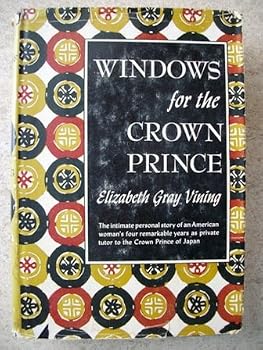 Windows for the Crown Prince: An American Woman's Four Years as Private Tutor to the Crown Prince of Japan