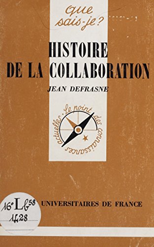 Télécharger Histoire de la collaboration (Que sais-je ? t. 2030) Gratuit