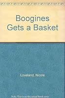 Boogins Gets a Basket 0917107004 Book Cover