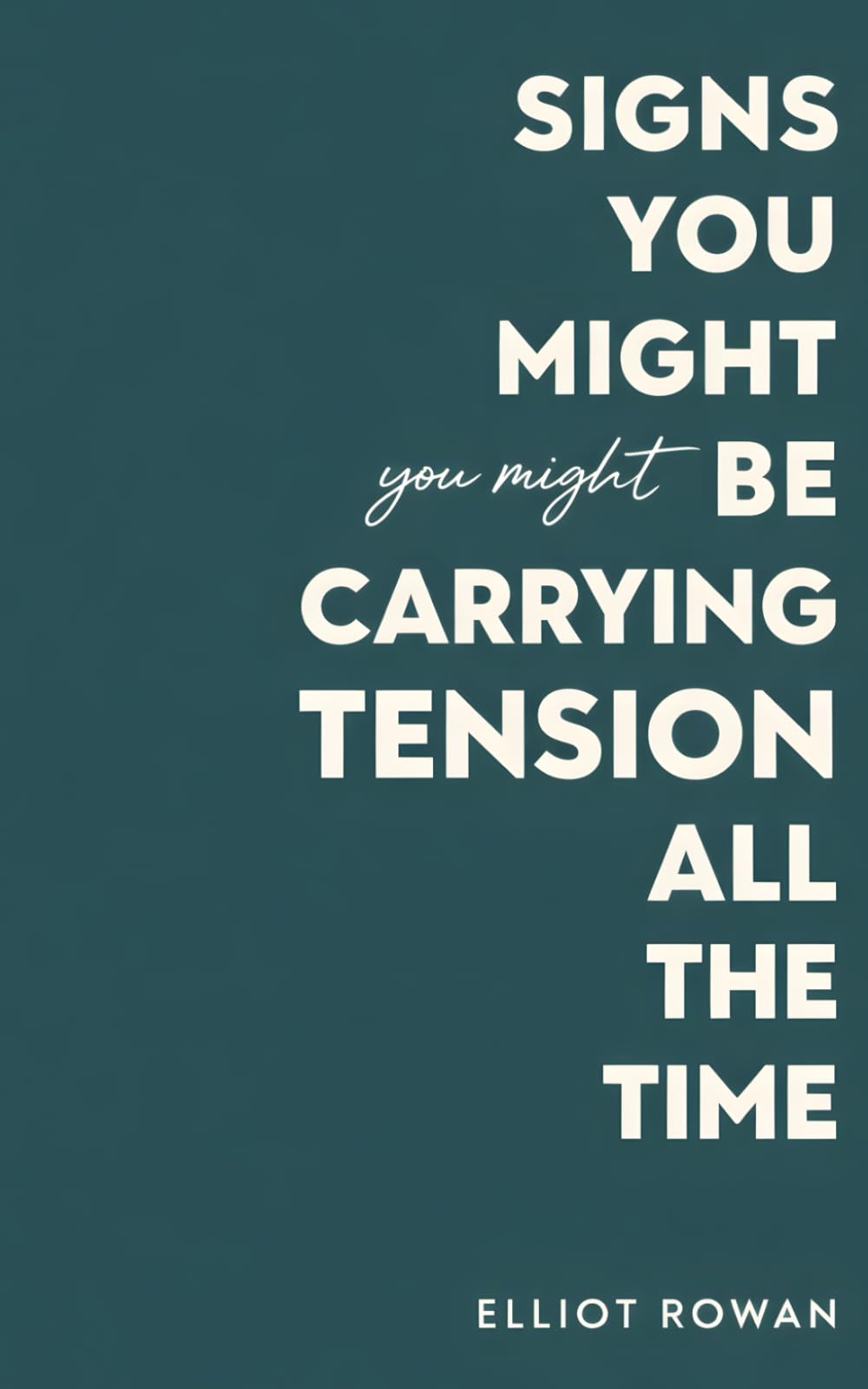 Signs You Might Be Carrying Tension All the Time: A Gentle, Calming Read for When You Feel Stressed, Overwhelmed, and Always “On” — Small Moments of Recognition to Help You Feel Seen and Less Alone