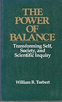 The Power of Balance: Transforming Self, Society, and Scientific Inquiry 0803940688 Book Cover
