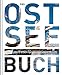 Produktbild Ostsee. Das Buch: Highlights einer faszinierenden Region (KUNTH Das Buch)