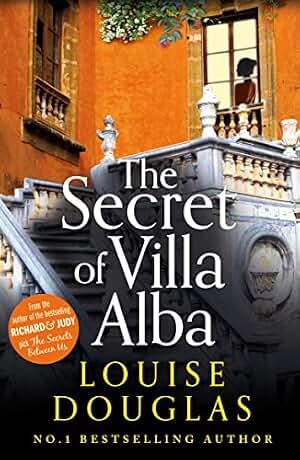 The Secret of Villa Alba: The beautifully written, page-turning novel from NUMBER 1 BESTSELLER Louise Douglas (English Edition)