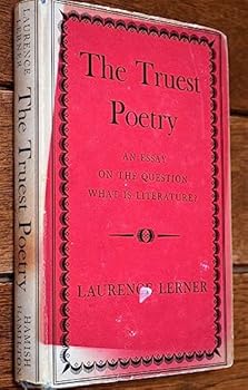 The Truest Poetry; an Essay on the Question: What is Literature?