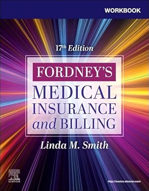 Workbook for Fordney’s Medical Insurance and Billing -17E