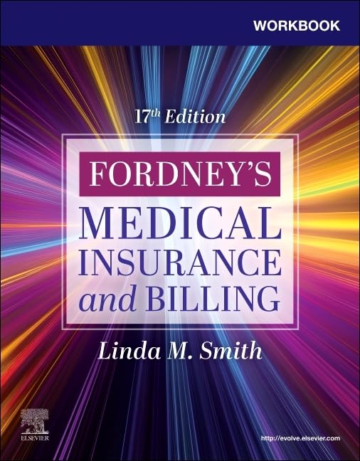 Workbook for Fordney’s Medical Insurance and Billing      17th Edition