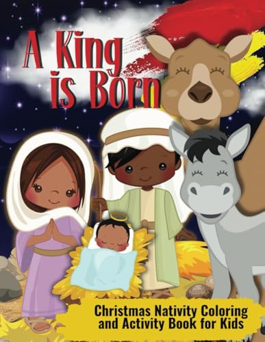 Christmas Nativity Coloring and Activity Book for Kids: A king is Born for African American Kids
