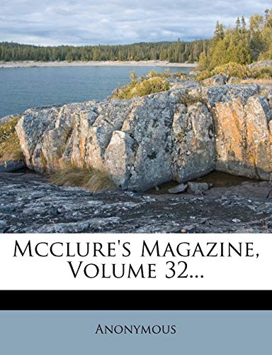 Mcclure's Magazine, Volume 32...