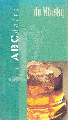 Télécharger L'ABCdaire du whisky Francais PDF