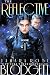 The Reflective (#1): A New Adult Dark Fantasy Paranormal Romance (The Reflection Series)