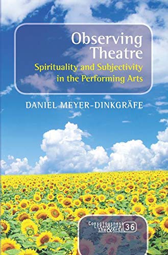Buy Observing Theatre.: Spirituality and Subjectivity in the Performing Arts. — BookShops.in