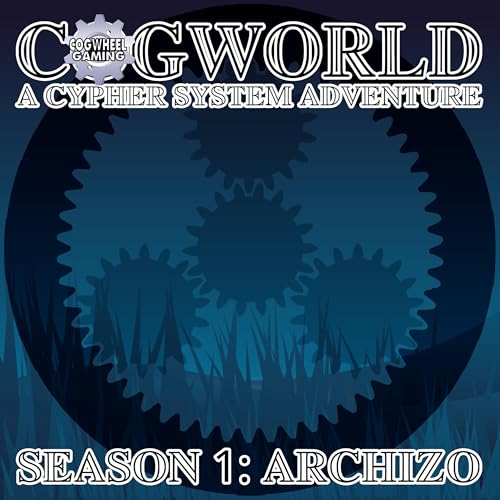 Cogworld S1 Ep 15: Don&rsquo;t Mean to Intrude (Cypher System)