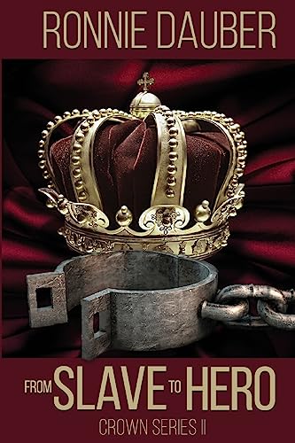From Slave to Hero (The Crown Series)