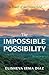 The Impossible Possibility: The Power of the Divine Soul