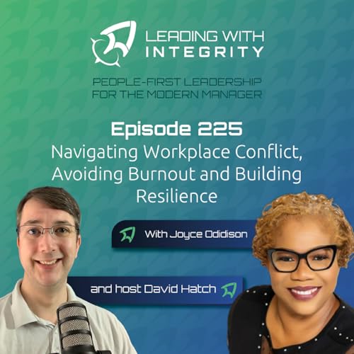 Ep.225: Navigating Workplace Conflict, Avoiding Burnout and Building Resilience, with Joyce Odidison | Leadership Podcasts