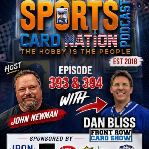 Dan Bliss of Front Row Card Show Returns! E394