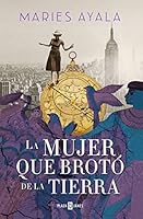 La mujer que brotó de la tierra 6073151594 Book Cover