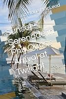 Sunset Serenade in Phu Quoc : Arrival at Twilight (Sunset Serenade in Phu Quoc Series) B0F62LZBX6 Book Cover