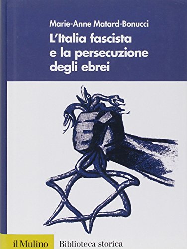 L'Italia fascista e la persecuzione degli ebrei