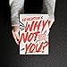 Why Not You?: Believing What God Believes About You